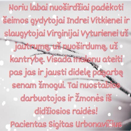 Smagu, kai pacientai mums dėkoja!